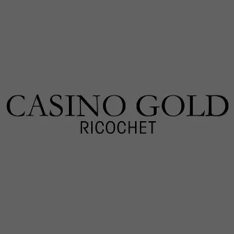 Ricochet by Casino Gold