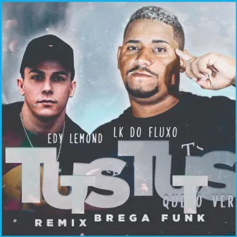 Tuts Tuts (Brega Funk Remix) by LK do Fluxo