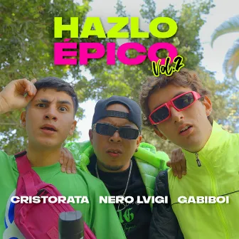 Hazlo Épico, Vol.2 by Cristorata