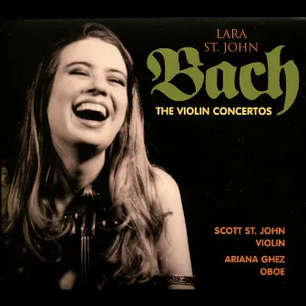 Bach: The Violin Concertos by Lara St. John