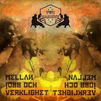 Mellan Jobb & Verklighet by Two Massive