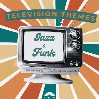 Television Themes: Jazz & Funk by Primetime Tracks