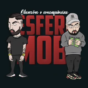 Obsessões & Consequências, Vol. 1 by Esfera Mob!