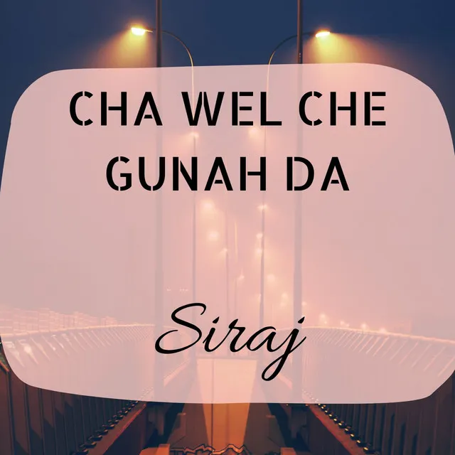 Cha Wel Che Gunah Da