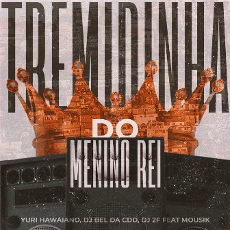 Tremidinha do Menino Rei by Yuri Hawaiano