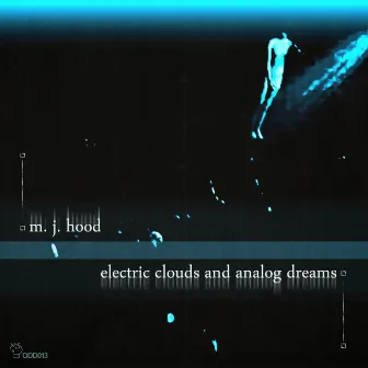 Electric Clouds and Analog Dreams by MJ Hood