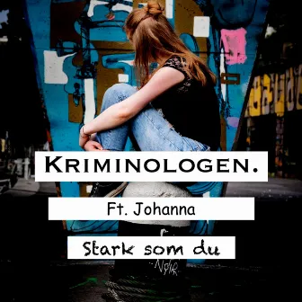 Stark som du by Kriminologen