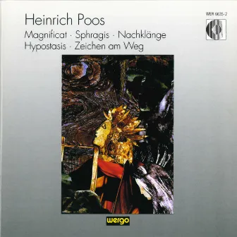 Poos: Magnificat / Sphragis / Nachklänge / Hypostasis / Zeichen am Weg by Heinrich Poos