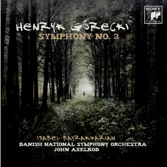 Gorecki: Symphony No. 3 'Symphony of Sorrowful Songs' by Henryk Górecki