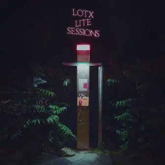 Lite Sessions by LOTX