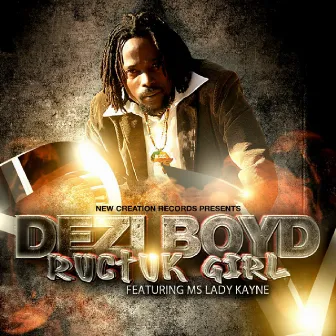 Rucktuk Girl (feat. Ms. Lady Kayne) - Single by Dezi Boyd