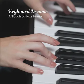 Keyboard Dreams: A Touch of Jazz Piano by Unknown Artist