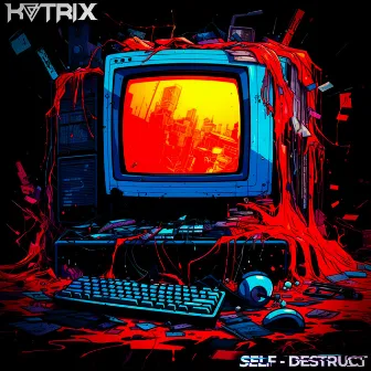 SELF - DESTRUCT by KATRIX