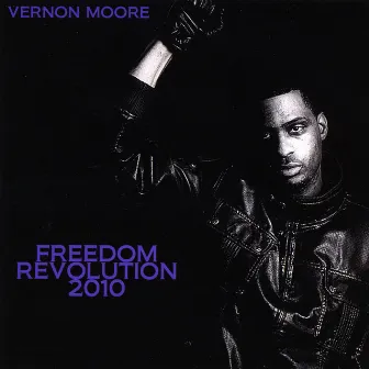 Freedom Revolution 2010 by Vernon Moore