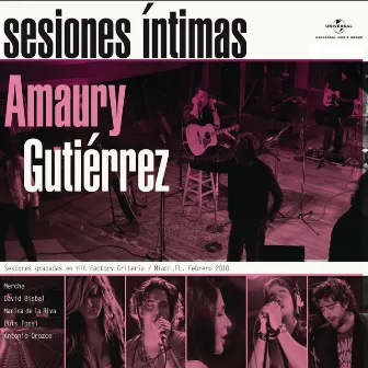 Sesiones Íntimas by Amaury Gutiérrez