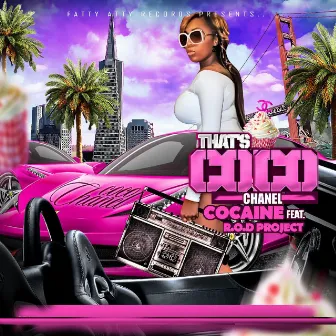 That's Coco Chanel - Cocaine by Coco Chanel