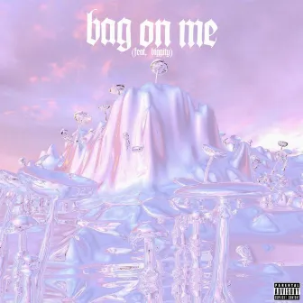 Bag On Me by waters