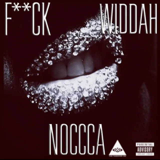 Fuck Widdah Noccca