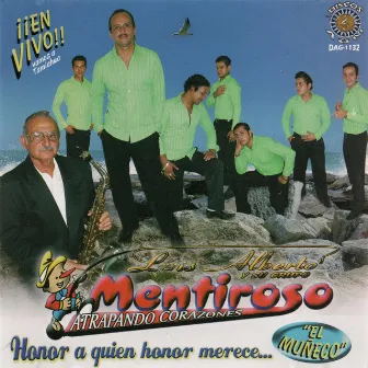 Honor a Quien Honor Merece by Luis Alberto Y Su Grupo Mentiroso