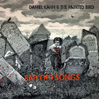 Bad Old Songs by Daniel Kahn