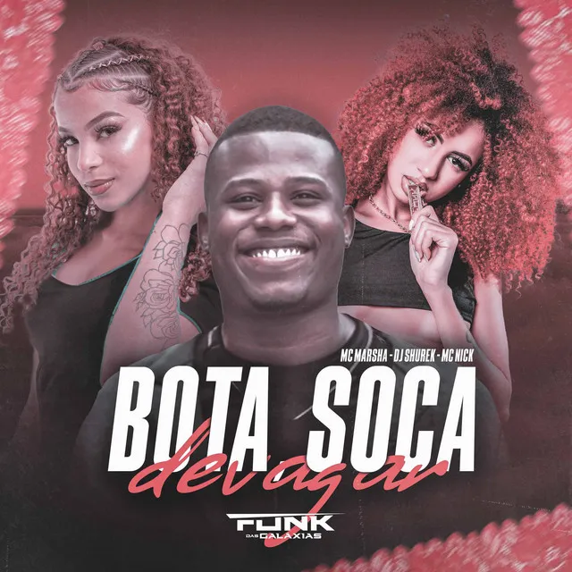 Bota Soca Devagar