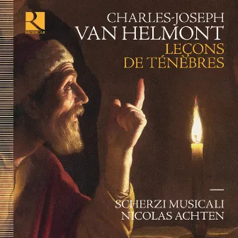 Charles-Joseph Van Helmont: Leçons de ténèbres by Nicolas Achten