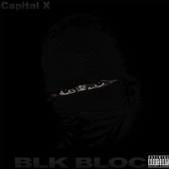 Blk Bloc by Capital X