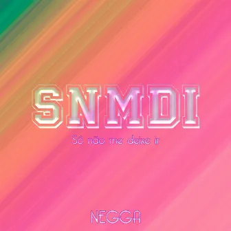 Snmdi by Negga