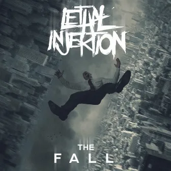 The Fall by Lethal Injektion