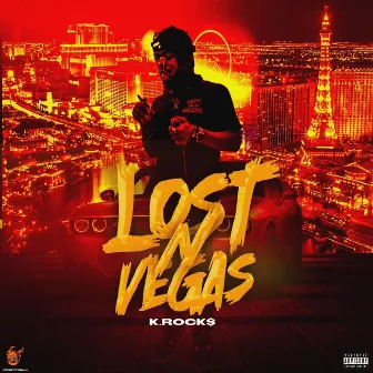 LOST N VEGAS by K.Rock$