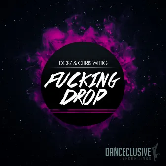 Fucking Drop by Chris Wittig