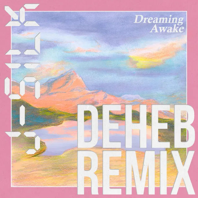 Dreaming Awake (Deheb Remix)