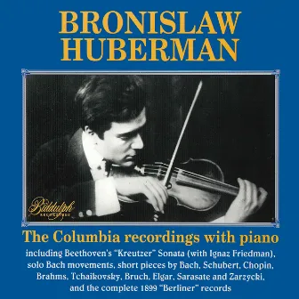 Bach, Schubert & Others: Violin Works by Bronislaw Huberman