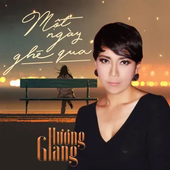 Một Ngày Ghé Qua by Hương Giang