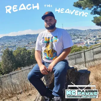 Reach The Heavens by MC Pauze