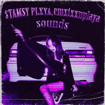 sounds by EMXTXXNPLAYA