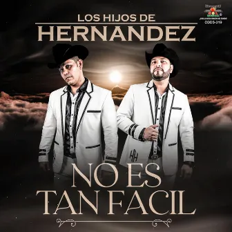 No Es Tan Facil by Los Hijos De Hernández