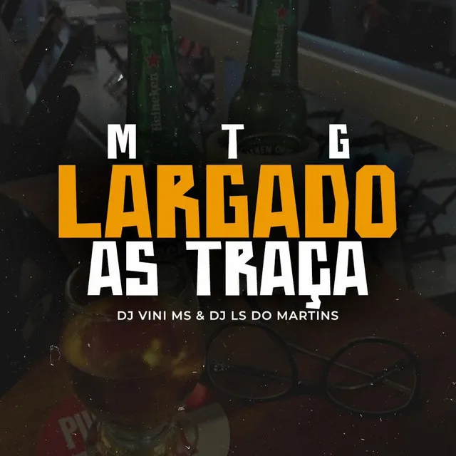 MTG LARGADO AS TRAÇAS