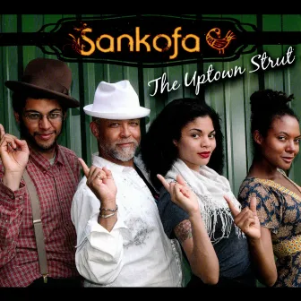 The Uptown Strut by Sankofa