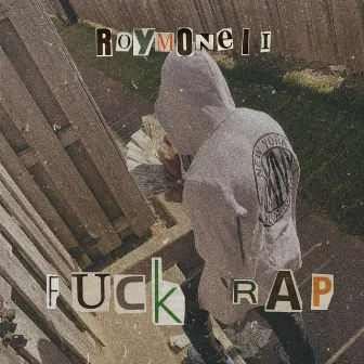 Fuck Rap by Roymoneii