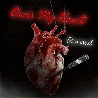 cross my heart by Dismissal