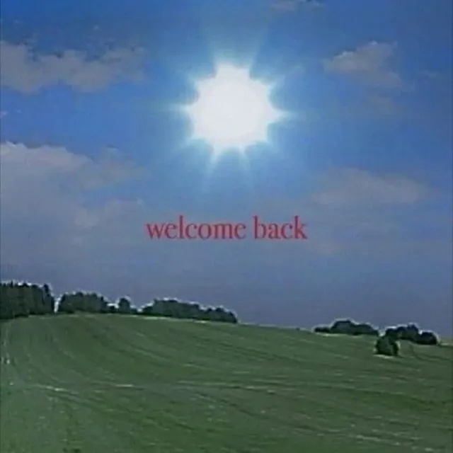 welcome back