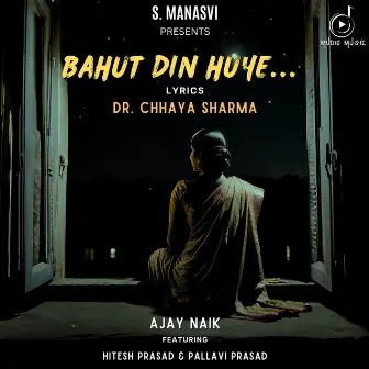 Bahut Din Huye by Pallavi Prasad