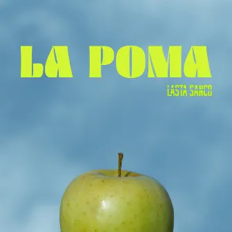 La Poma by Lasta Sanco