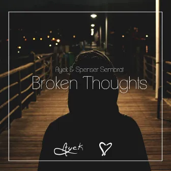 Broken Thoughts by Ayek