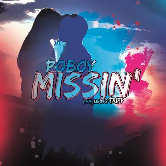 Missin' by Poboy