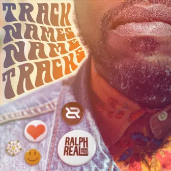 Tracknamesnametracks by RalphReal