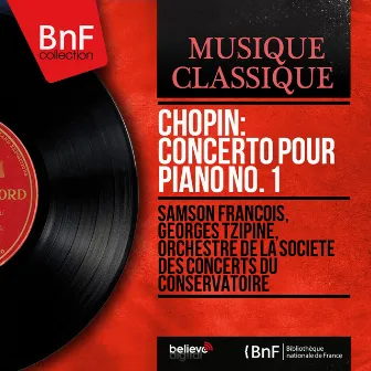 Chopin: Concerto pour piano No. 1 (Mono Version) by Georges Tzipine