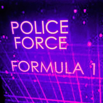 Formula 1 by Police Force