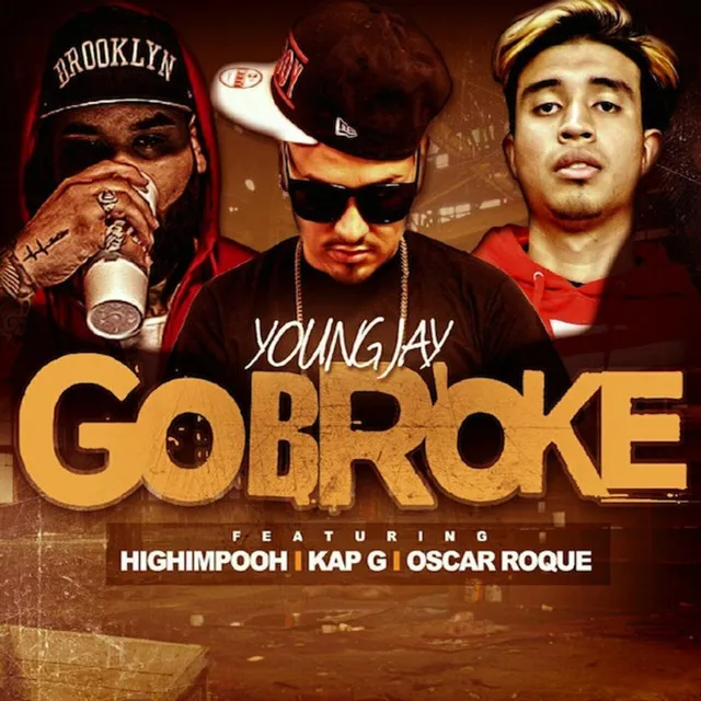 Go Broke (feat. Kap G, Oscar Roque & HighImPooh)